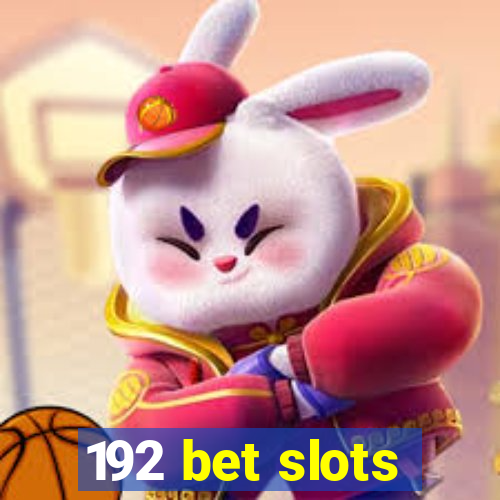 192 bet slots